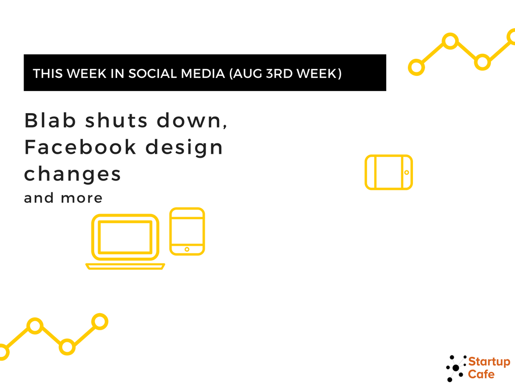 This Week in Social Media - Aug 3rd Week