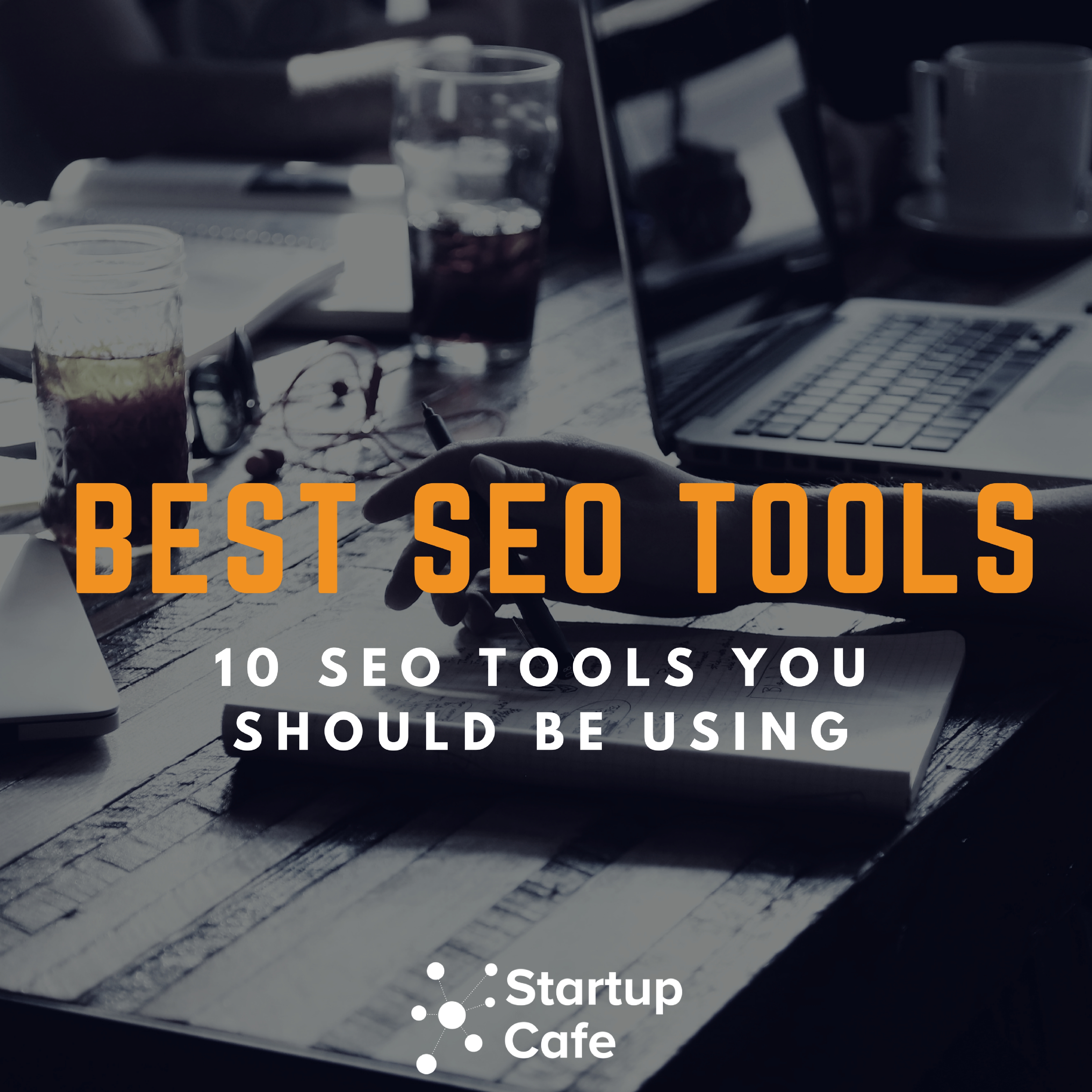 Best SEO Tools: 10 SEO Tools to Supercharge Your Marketing
