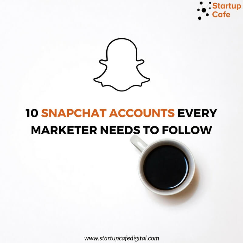 10 Snapchat Accounts Every Marketer Needs to Follow