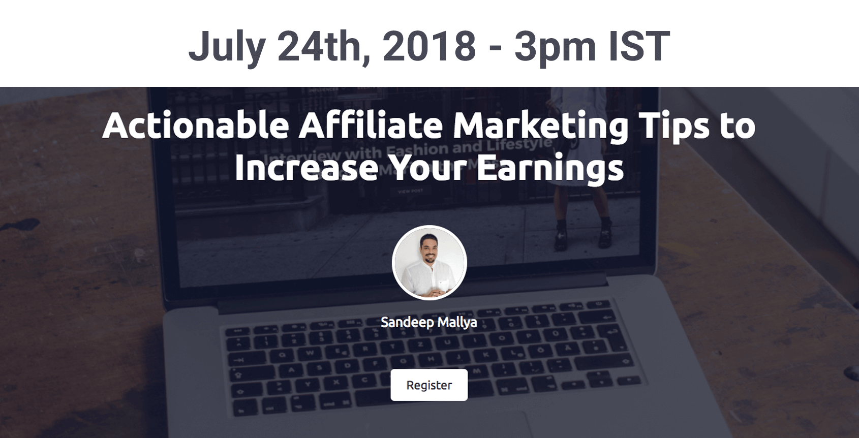 SEMrush Webinar by Sandeep Mallya: Actionable Affiliate Marketing Tips to Increase Your Earnings