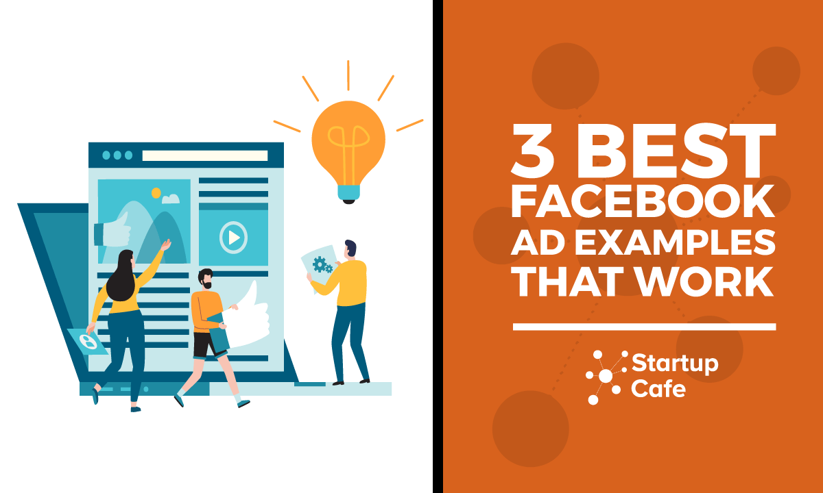 3 Best Facebook Ad Examples That Work