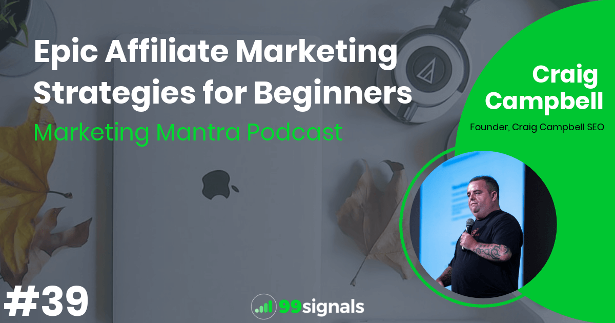 [Podcast] MM039: Craig Campbell Interview - Epic Affiliate Marketing Strategies for Beginners