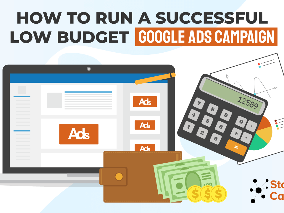 How to Run a Successful Low Budget Google Ads Campaign