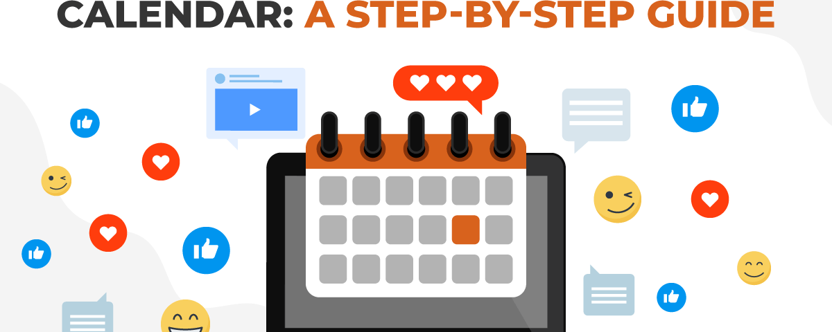 How to Create a Social Media Calendar: A Step-by-Step Guide