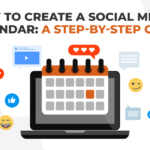 How to Create a Social Media Calendar: A Step-by-Step Guide