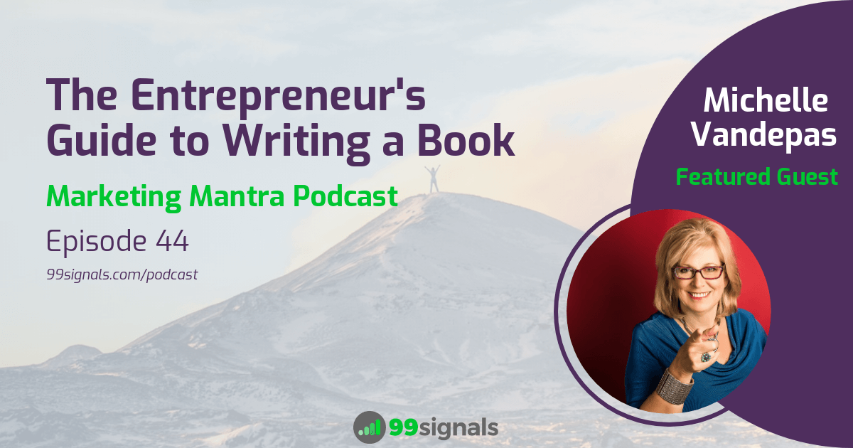 [Podcast] MM044: The Entrepreneur's Guide to Writing a Book w/ Michelle Vandepas from GracePoint Matrix Publishing